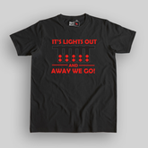 Lights Out And Away We Go - Unisex T-shirt