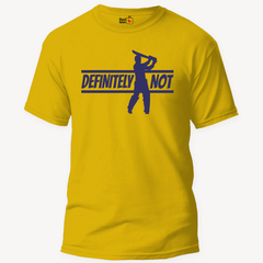 DEFINITELY NOT - Unisex T-Shirt