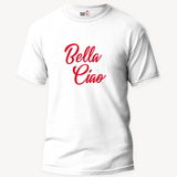 Bella Ciao - Unisex White T-Shirt