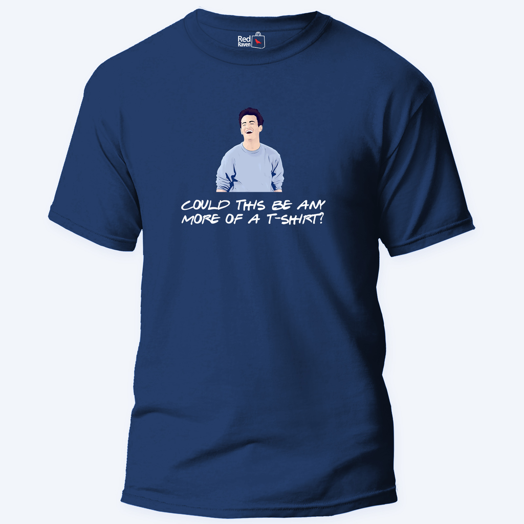 Chandler Bing 'Could This Be Any More Of A T-shirt' - Unisex Royal Blue T-Shirt