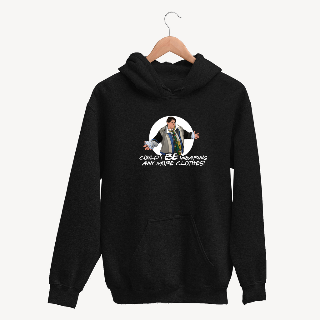 Joey 'Could I Be Wearing Any More Clothes' Graphic Unisex Black Hoodie