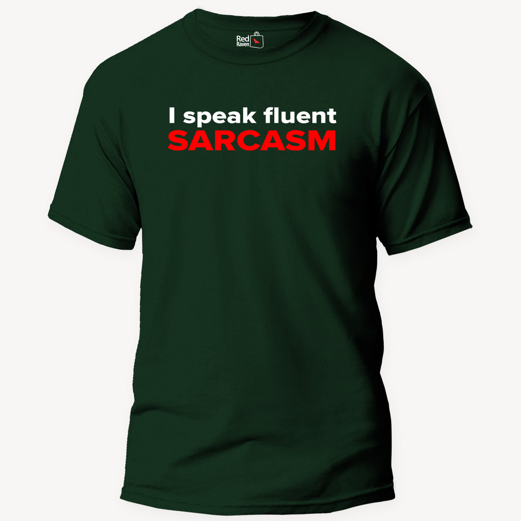 I Speak Fluent Sarcasm - Unisex T-Shirt