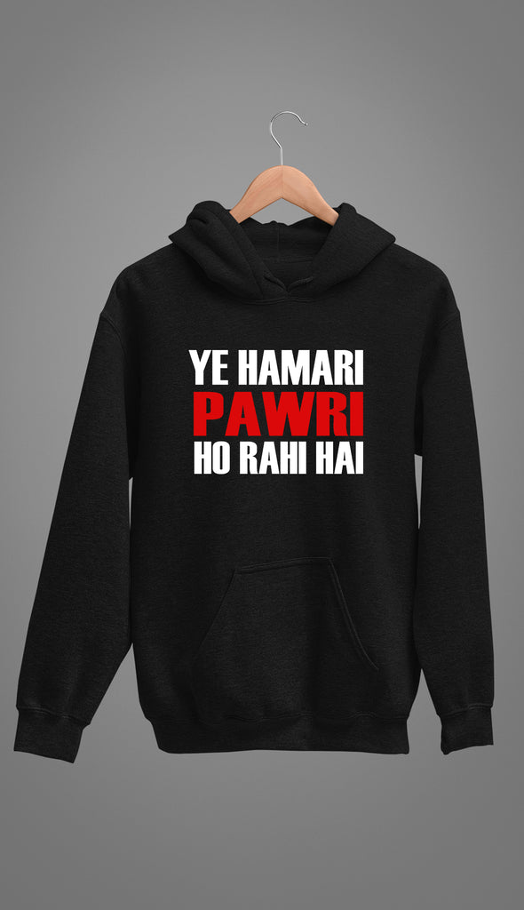 Ye Hamari Pawri Ho Rahi Hai - Unisex Hoodie