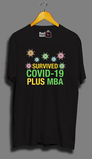 Survived Covid plus MBA - Unisex T-Shirt