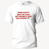 Coffee and Rome - Unisex T-Shirt