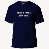 Office 'Thats What She Said' Micheal Scott Unisex Navy Blue T-Shirt