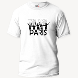 We are Paris Unisex T-shirt